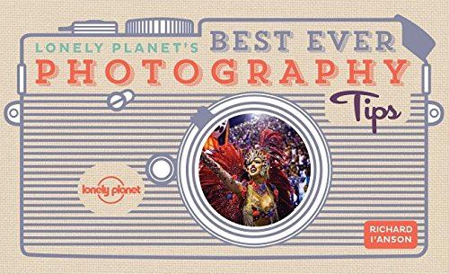 Lonely Planet | Best Ever Photography Tips