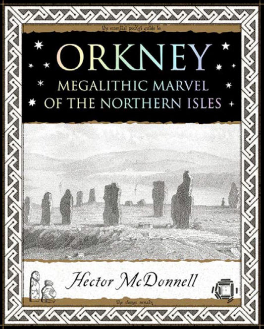 Orkney: Megalithic Marvel Of Northern Isles